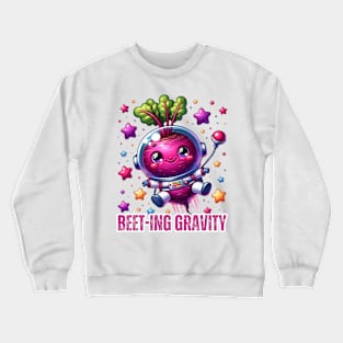 Astronaut Beet - Beet-ing Gravity Cosmic Tee Crewneck Sweatshirt